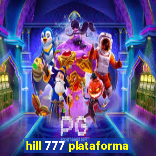 hill 777 plataforma